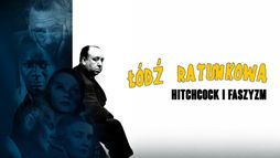 "Łódź ratunkowa". Hitchcock i faszyzm