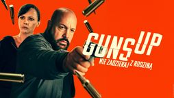 Guns Up. Nie zadzieraj z rodziną
