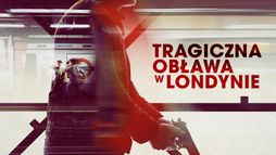 Tragiczna obława w Londynie
