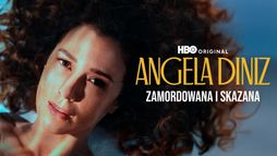 Angela Diniz: Zamordowana i skazana