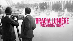 Bracia Lumiere. Przygoda trwa!