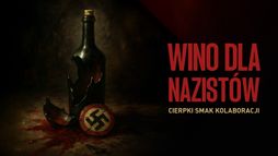 Wino dla nazistów. Cierpki smak kolaboracji