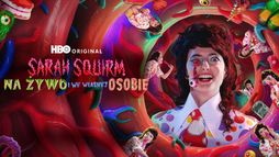 Sarah Squirm: Na żywo i we własnej osobie