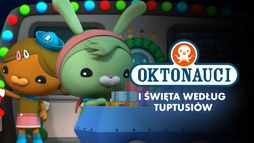 Oktonauci i święta według Tuptusiów