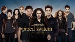 Saga „Zmierzch”: Przed świtem cz. 2