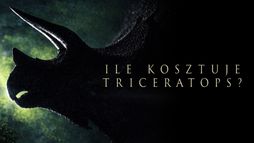 Ile kosztuje triceratops?