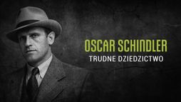 Oscar Schindler. Trudne dziedzictwo