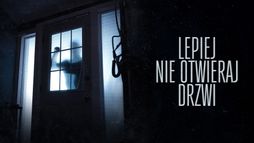 Lepiej nie otwieraj drzwi