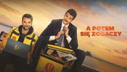 A potem się zobaczy