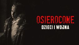 Osierocone. Dzieci i wojna