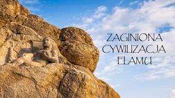 Zaginiona cywilizacja Elamu
