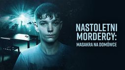 Nastoletni mordercy: Masakra na domówce
