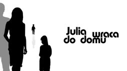 Julia wraca do domu