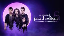 Saga „Zmierzch”: Przed świtem cz. 2