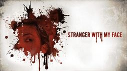 Stranger With My Face