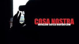 Cosa Nostra. Mroczne serca morderców