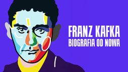 Franz Kafka. Biografia od nowa