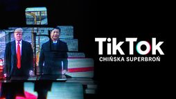 TikTok. Chińska superbroń