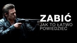 Zabić, jak to łatwo powiedzieć