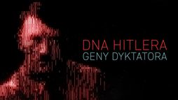 DNA Hitlera: geny dyktatora