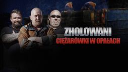 Zholowani. Ciężarówki w opałach