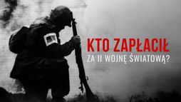 Kto zapłacił za II wojnę światową?
