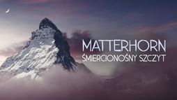Matterhorn: Śmiercionośny szczyt