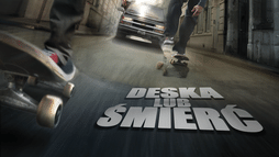 Deska lub śmierć