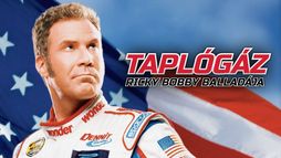 Taplógáz - Ricky Bobby balladája