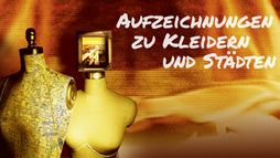 Aufzeichnungen zu Kleidern und Städten