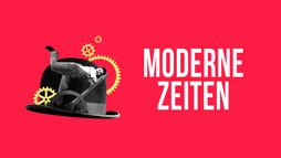 Moderne Zeiten