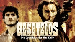 GESETZLOS - DIE GESCHICHTE DES NED KELLY