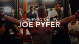 Journey to the UFC: Joe Pyfer