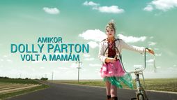 Amikor Dolly Parton volt a mamám