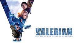 Valerian - Die Stadt der Tausend Planeten