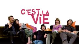 C'est la vie - So sind wir, so ist das Leben