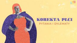 Korekta płci. Pytania i dylematy