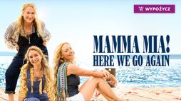 Mamma Mia! Here We Go Again