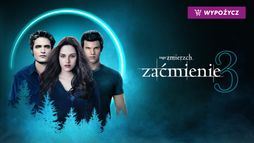Saga „Zmierzch”: Zaćmienie