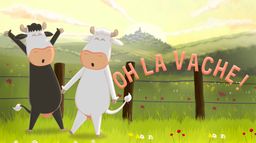 Oh la vache !