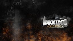 Boxing World Weekly