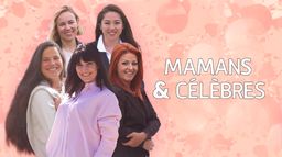 Mamans & célèbres