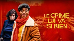 Le crime lui va si bien