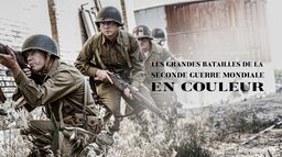 Les grandes batailles de la Seconde Guerre mondiale en couleurs