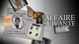 Affaire suivante, Cold Case