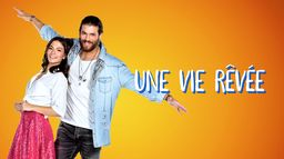 Une vie rêvée