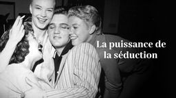 La puissance de la séduction