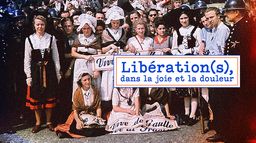 Libération(s), dans la joie et la douleur