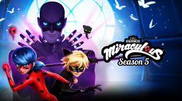 Miraculous, les aventures de Ladybug et Chat Noir