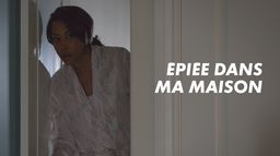 Epiée dans ma maison